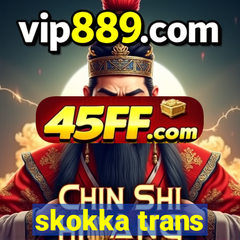 skokka trans